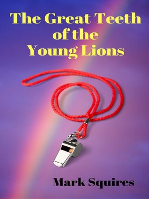 cover image of The Great Teeth of the Young Lions